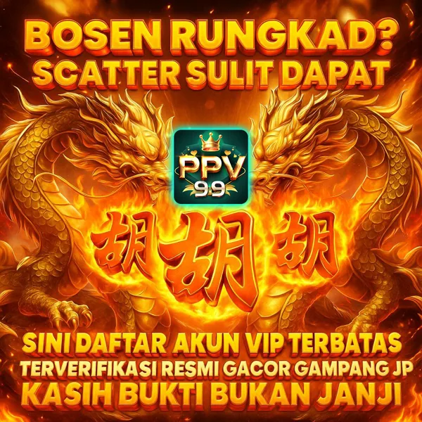 PPV99 2026 Slot Gacor RTP Tinggi
